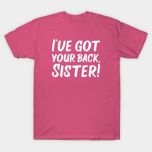 I've Got Your Back, Sister! | Siblings | Quotes | Hot Pink T-Shirt